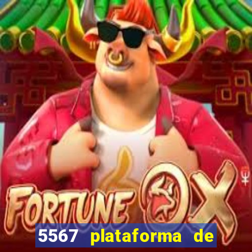 5567 plataforma de jogos login